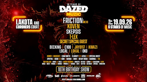 Dazed Muzic 10th Birthday ft Friction, Koven, Skepsis + more!