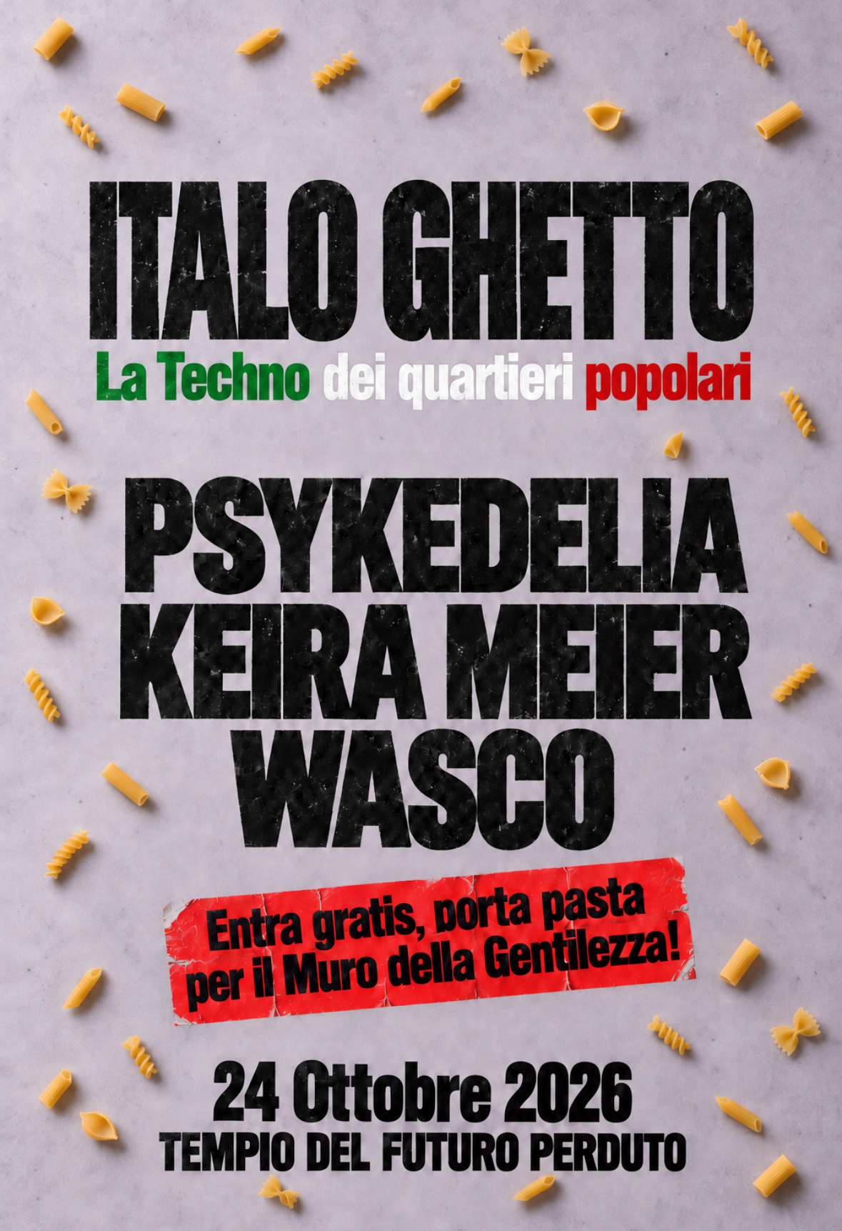 ITALO GHETTO FREE PARTY: PSYKEDELIA, Keira Meier, Wasco 