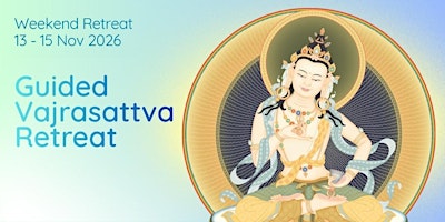 Purify Your Karma: Guided Vajrasattva Retreat
