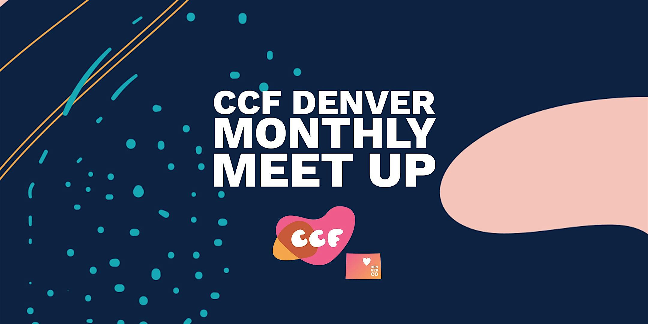 CCF Denver Monthly Meet Up