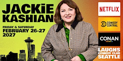 Comedy Show:  Jackie Kashian Feb. 26th and 27th at Laughs Comedy- Seattle