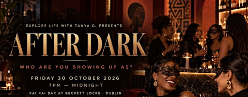 AFTER DARK: An Explore Life Experience
