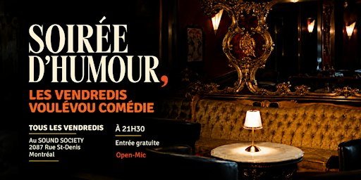 VENDREDI - SOIRÉE HUMOUR - ENTRÉE GRATUITE au SOUND SOCIETY
