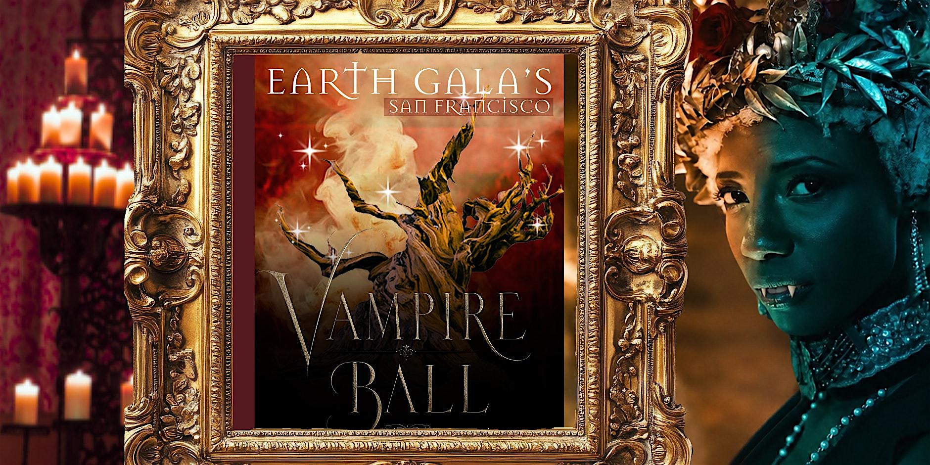 Earth Gala's Vampire Ball