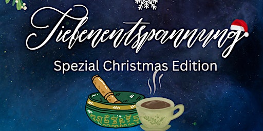 Tiefen- Entspannung SPEZIAL -Christmas Edition magisch weihnachtlich