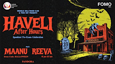 HAVELI AFTER HOURS: Spookiest  Pre-Exam Celebration - 23RD Oct