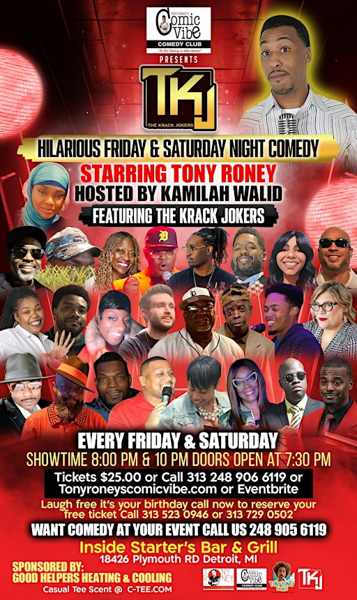 Tony Roney's Comic Vibe Presents TKJ Comedy Shows, Every Saturday