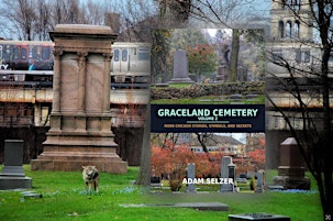 Graceland Cemetery Tour - Book Launch Tour with Adam Selzer