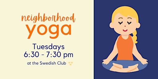 Neighborhood Yoga at the Swedish Club