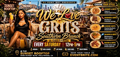 WE LOVE GRITS - Southern Brunch & Day Party