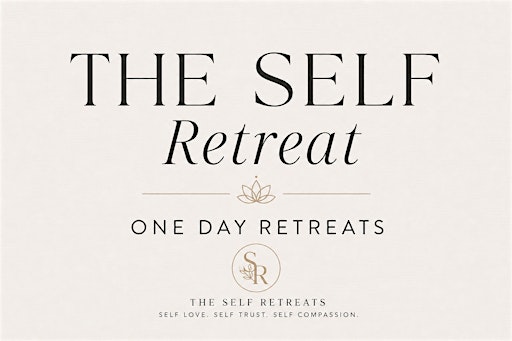 The SELF Retreat ONE DAY RETREAT IS HERE 4th October 2026