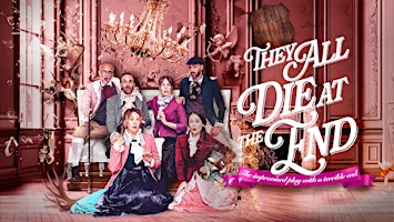 They All Die at the End: The Improvised Play with a Terrible End • Inglés
