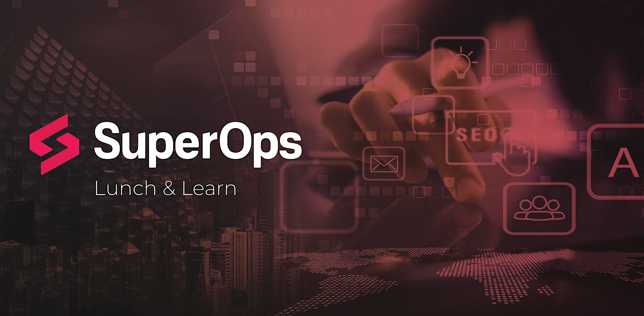 SuperOps Lunch&Learn