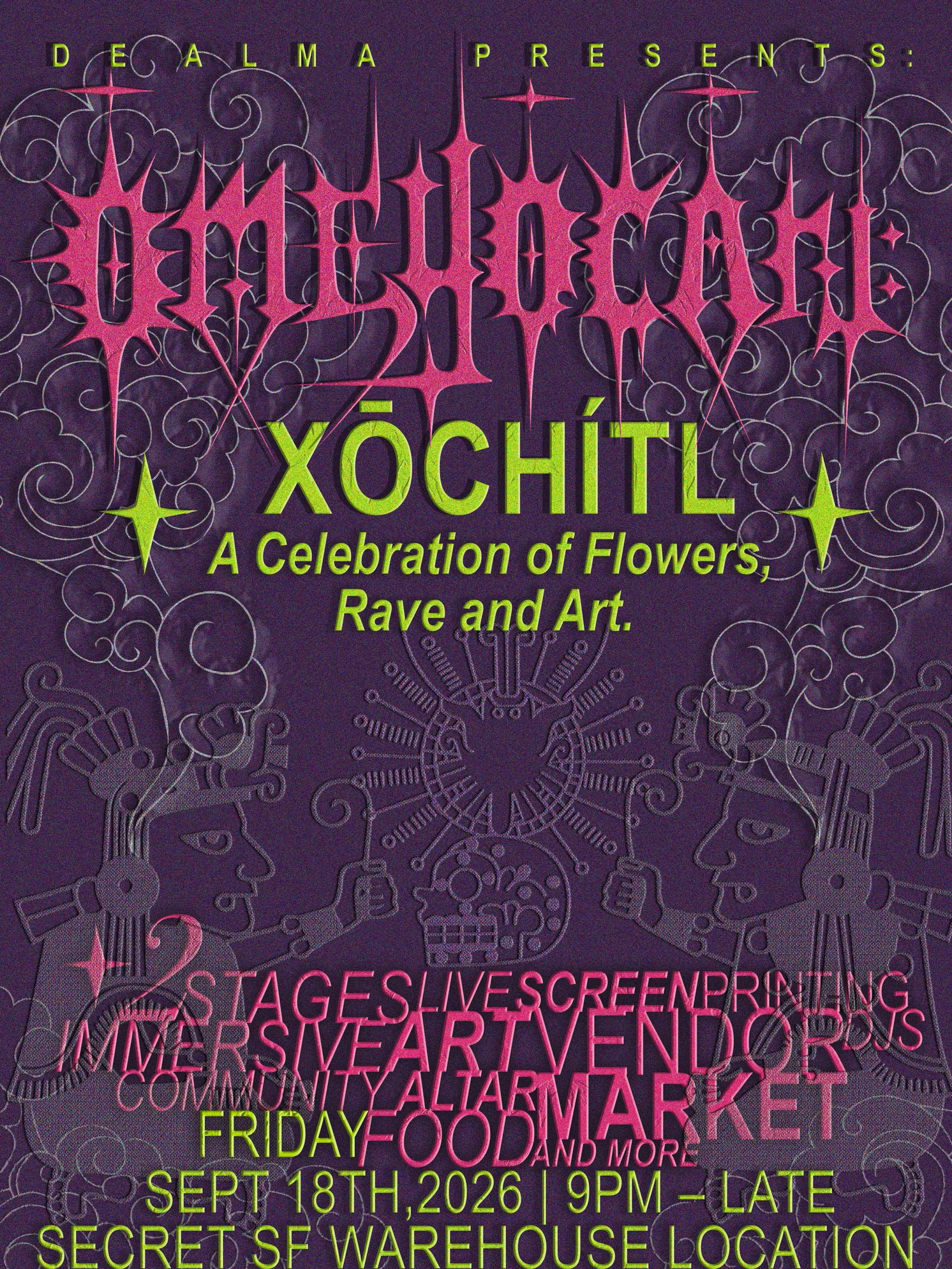 ŌMEYŌCĀN: XŌCHITL, A Celebration of Flowers, Rave and Art