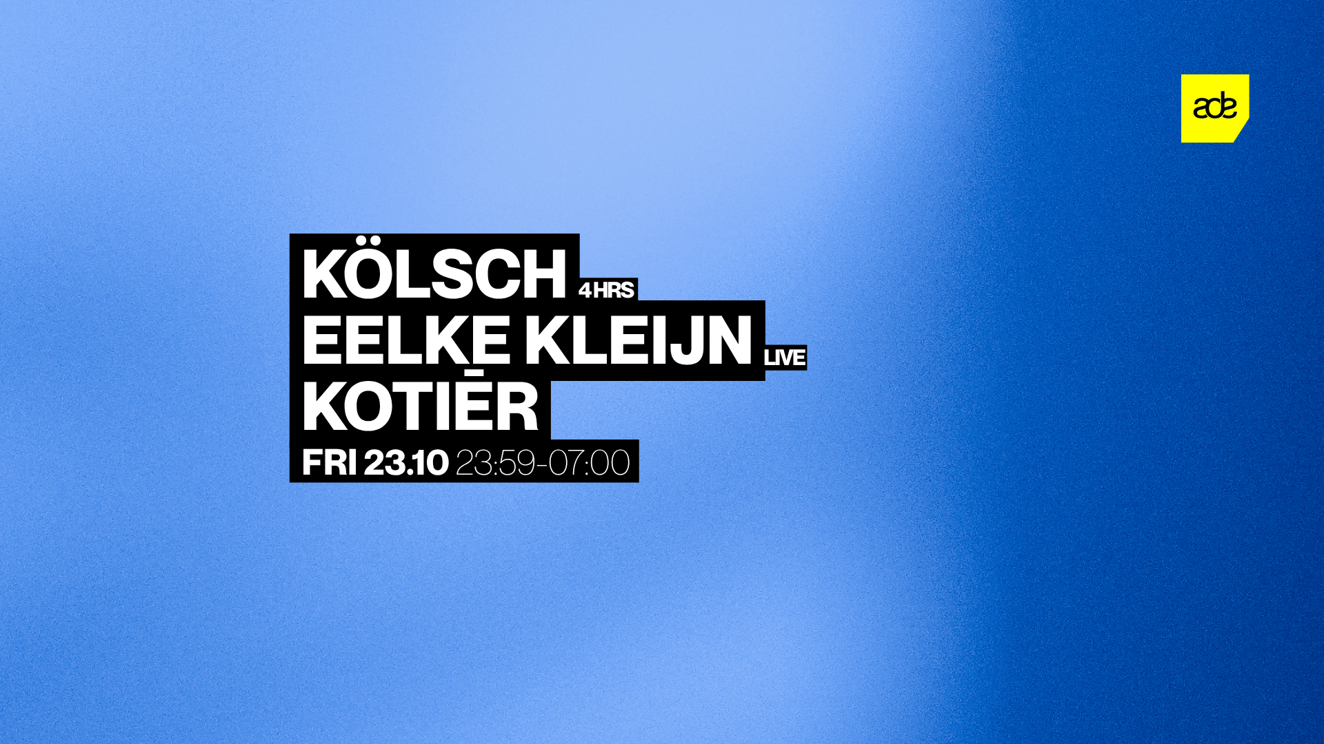 ADE - IPSO by Kölsch W/ Kölsch (4hrs) - Eelke Kleijn Live - Kotiēr