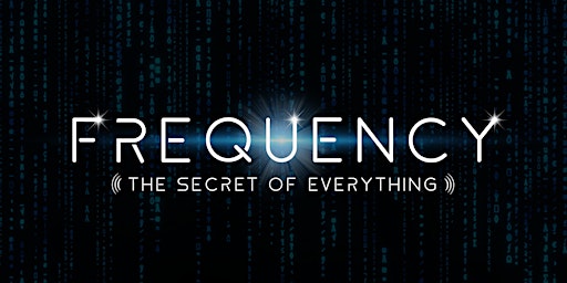 Frequency: The Secret of Everything screening & Q&A in Bristol, England