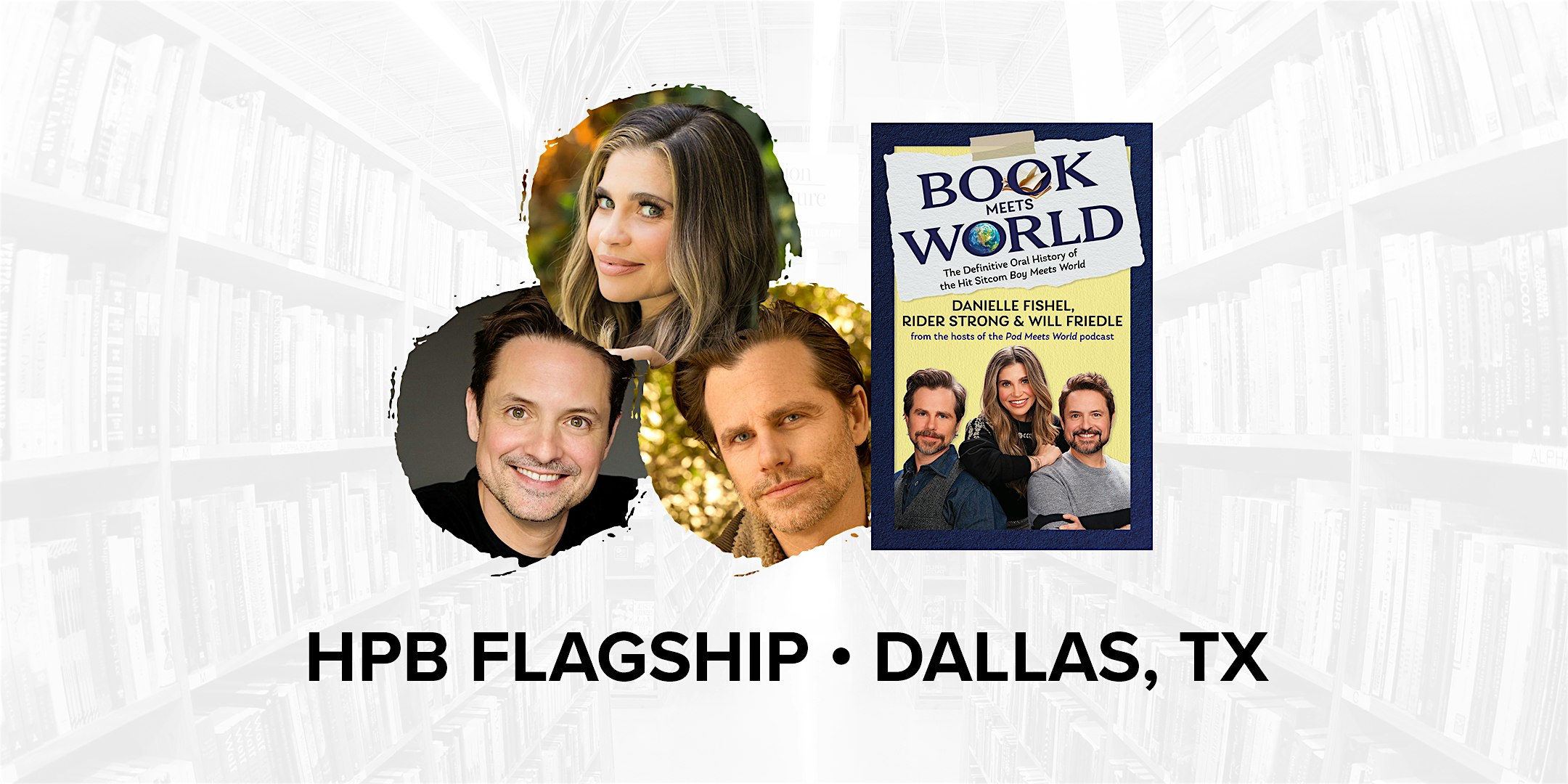 Talk and Book Signing with Danielle Fishel, Rider Strong, and Will Friedle