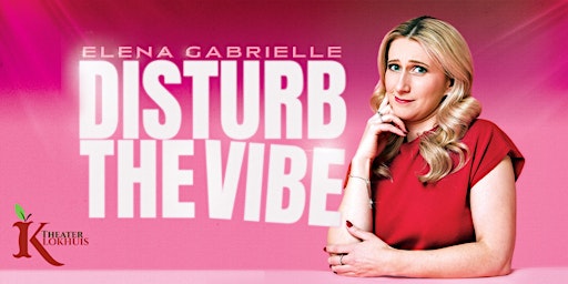 Elena Gabrielle - Disturb the Vibe - Antwerp
