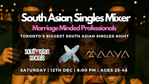 South Asian Singles Mixer for Marriage Minded Professionals | Ages 25-45