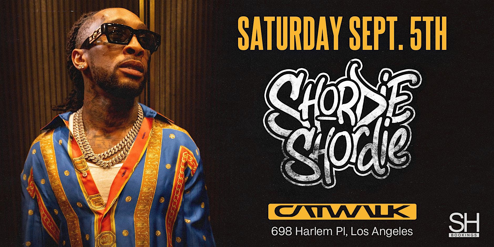 SHORDIE SHORDIE @ THE CATWALK LA