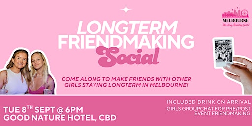 Longterm Friendmaking Social | Melbourne Working Holiday Girls