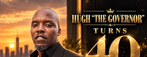 Hugh “The Governor” turns 40, and Savvy Anniversary Party