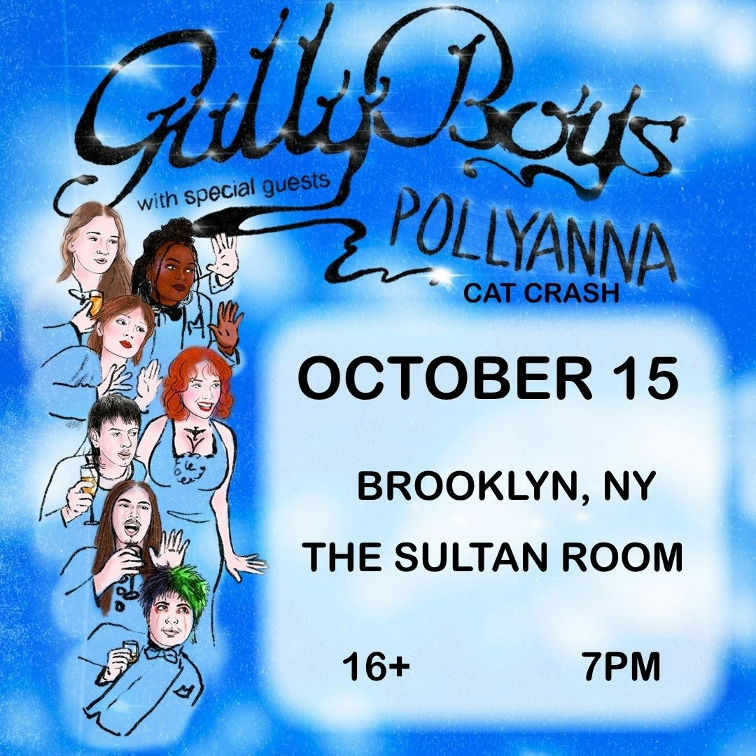Gully Boys, Pollyanna, Cat Crash