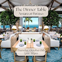 The Dinner Table at Amara (Edgewater)