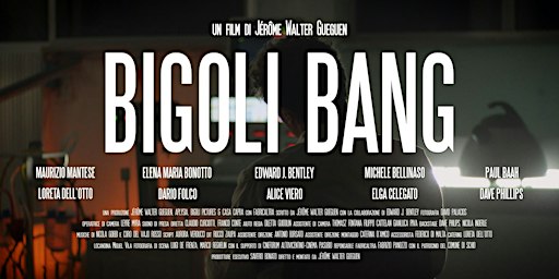 BIGOLI BANG — An Indie Time-Travel Film Made Against All Reasonable Advice