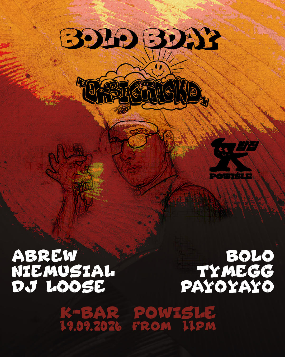 ВОLO'S B-DAY BASН || ORBICRAСKD X K-BAR POWIŚLЕ 