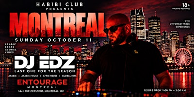 Habibi Club Montreal Ft Dj Edz | Oct 11 | @Entourage