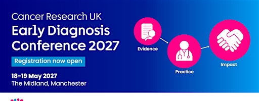 Cancer Research UK Early Diagnosis Conference 2027