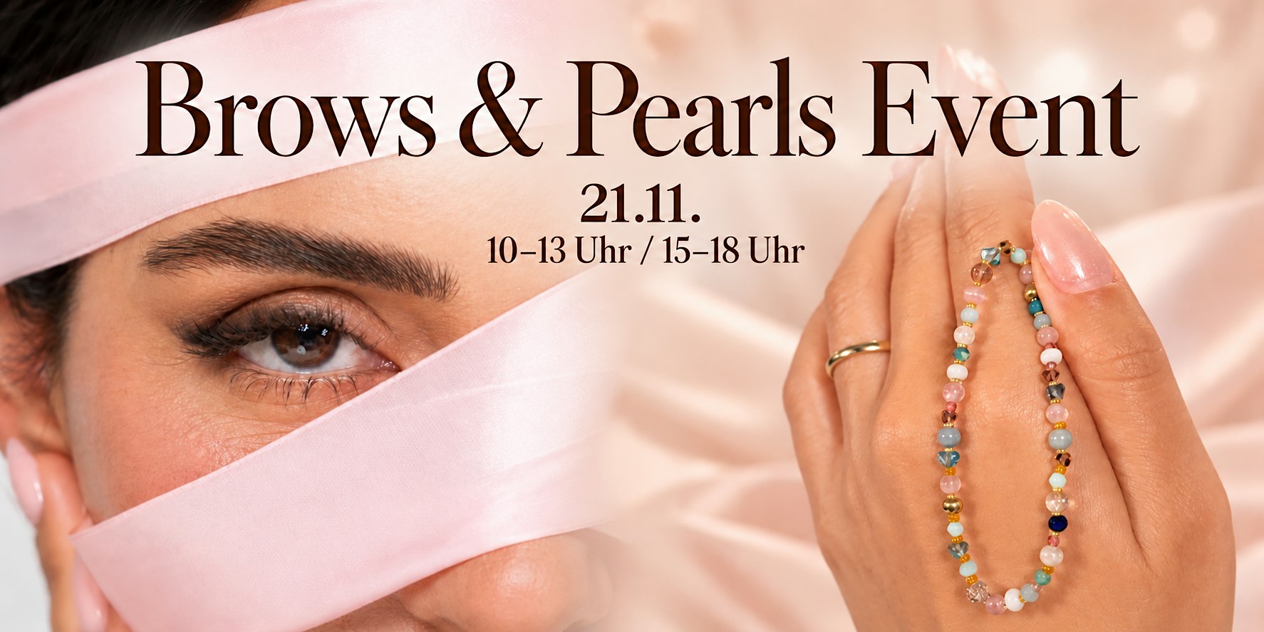 Brows & Pearls - Browlifting & Perlenarmband  Event / 21.11.