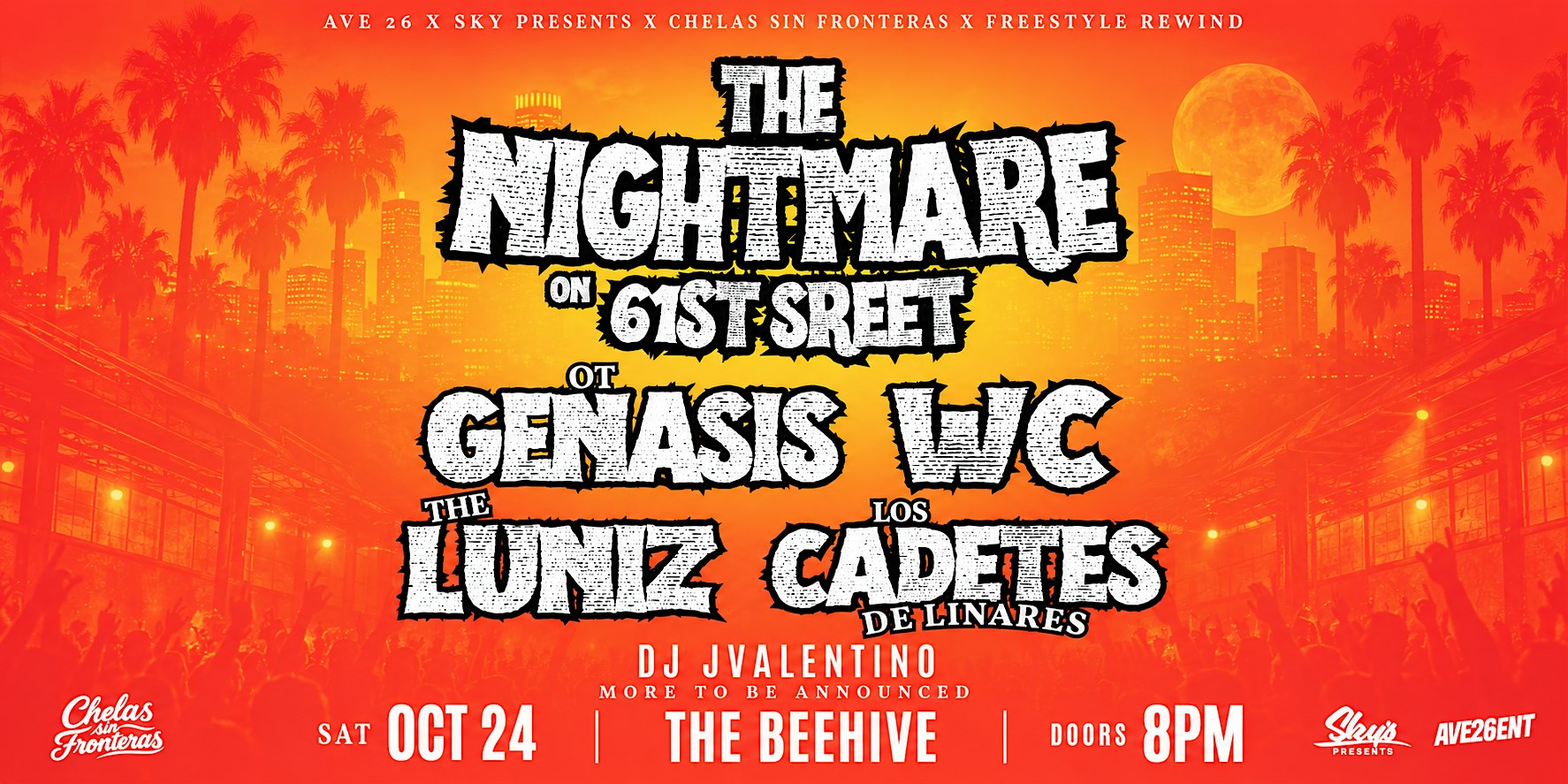 NIGHTMARE ON 61st @ THE BEEHIVE OTGENISIS WC THE LUNIZ LOS CADETES LINARES