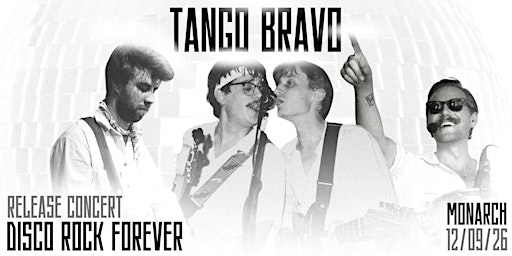 Tango Bravo - Disco Rock Forever - Release Concert