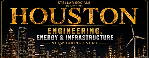 Houston Engineering, Energy & Infrastructure Networking Event