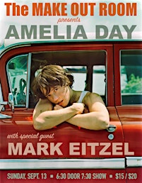 AMELIA DAY W/ SPECIAL GUEST MARK EITZEL AT THE MAKE OUT ROOM!
