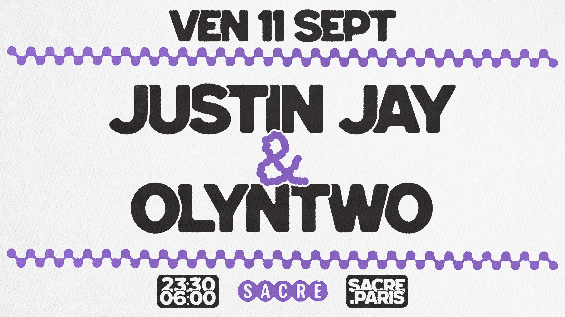 Sacré présente: Justin Jay & OLYN TWO