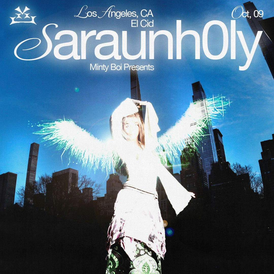 Minty Boi Presents: saraunh0ly Live in Los Angeles