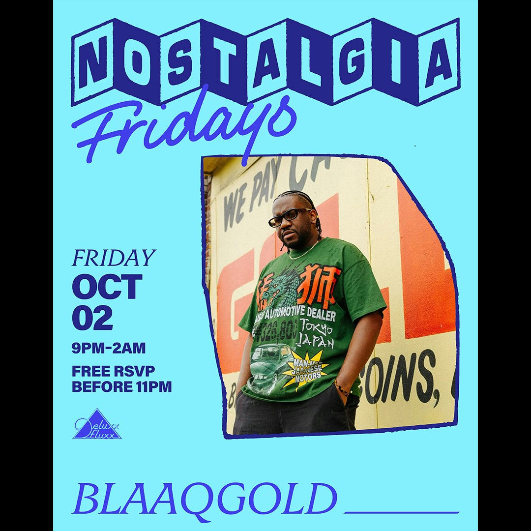 Nostalgia Fridays w/ Blaaqgold