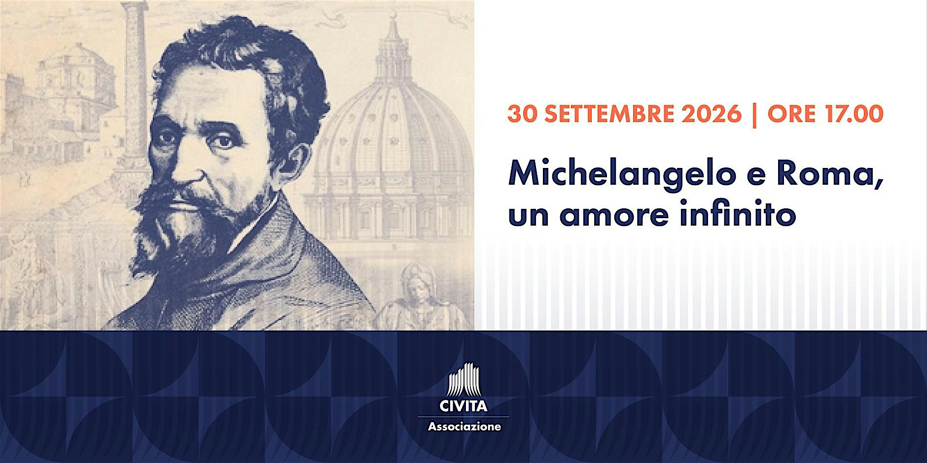 Michelangelo e Roma, un amore infinito