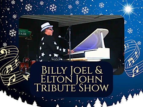 Billy Joel & Elton John Holiday Tribute Show