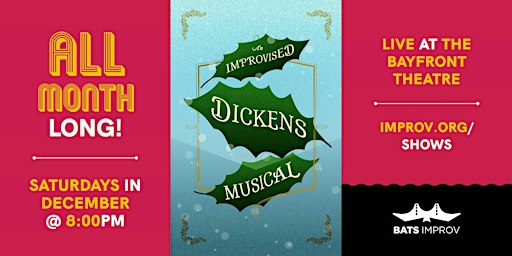BATS Improv presents: An Improvised Dickens Musical 12/5/26-12/26/26 [SHO]