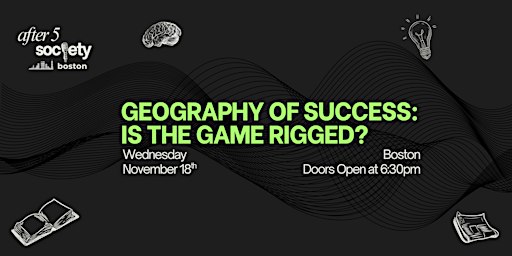 After5Boston - Geography of Success: Is The Game Rigged?
