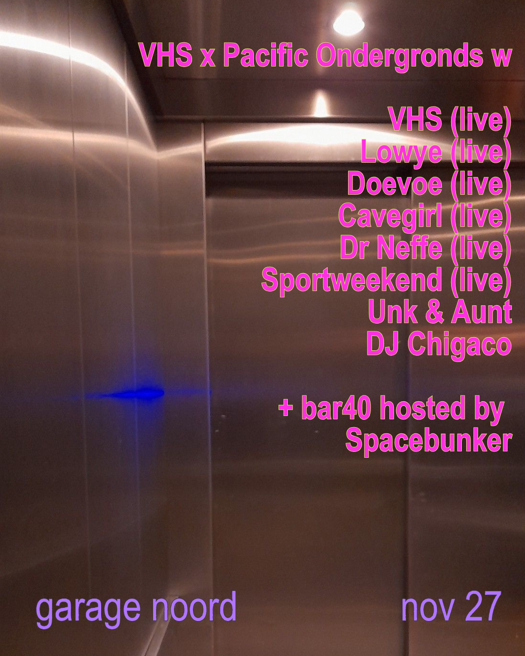 VHS x Pacific Ondergronds Bar40 hosted by Spacebunker