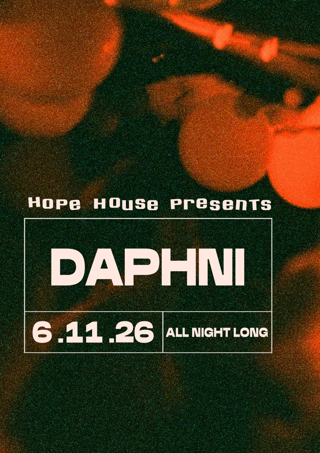 Hope House Presents: Daphni - All Night Long