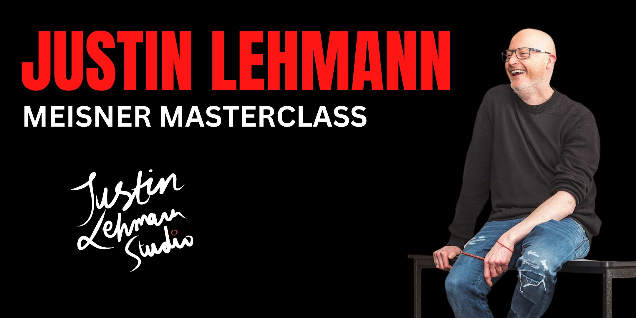 Authentic Meisner with the Justin Lehmann Studio