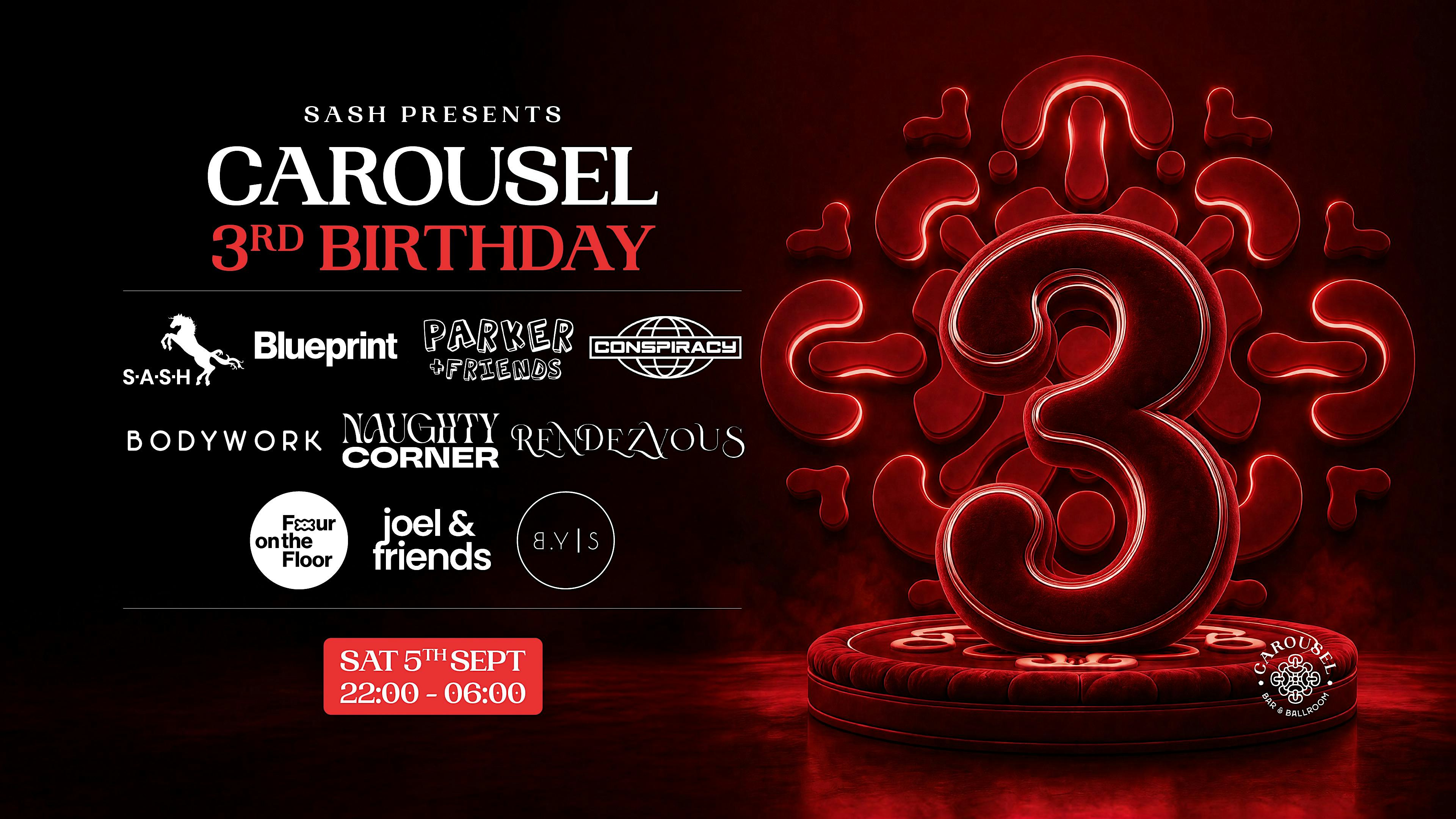 ★ SASH Presents Carousel 3rd Birthday ★ Saturday 5th September ★