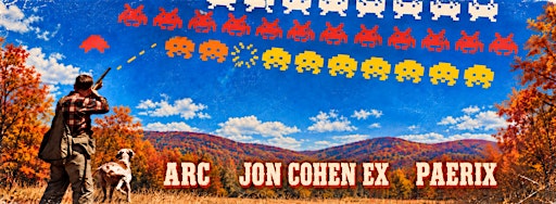 Arc + Jon Cohen Ex + Paerix @L'esco 7 Oct