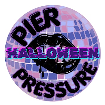 PIER PRESSURE HALLOWEEN